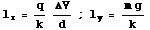 l_x = q/kΔV/d ; l_y = (m g)/k