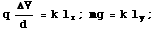 qΔV/d = k l_x ; mg = k l_y ;